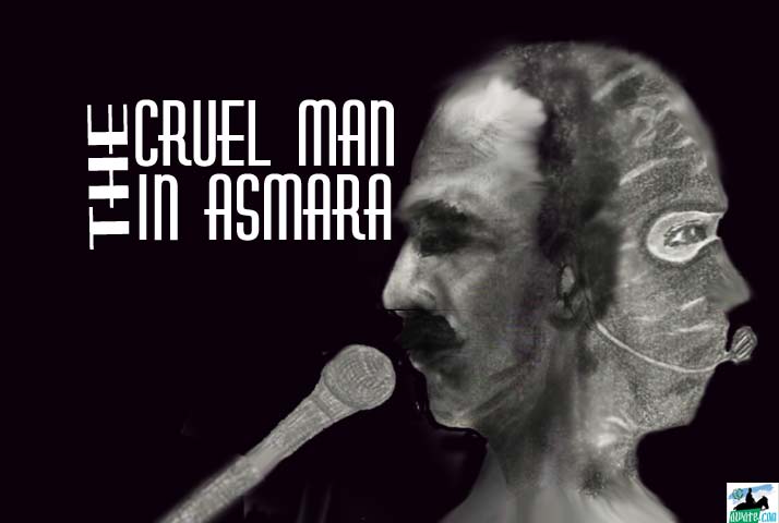 Enough to the Cruel Man in Asmara