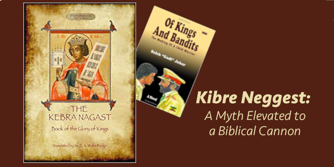 Kibre Neggest: A Myth Elevated to a Biblical Cannon